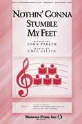 Nothin' Gonna Stumble My Feet SATB choral sheet music cover Thumbnail